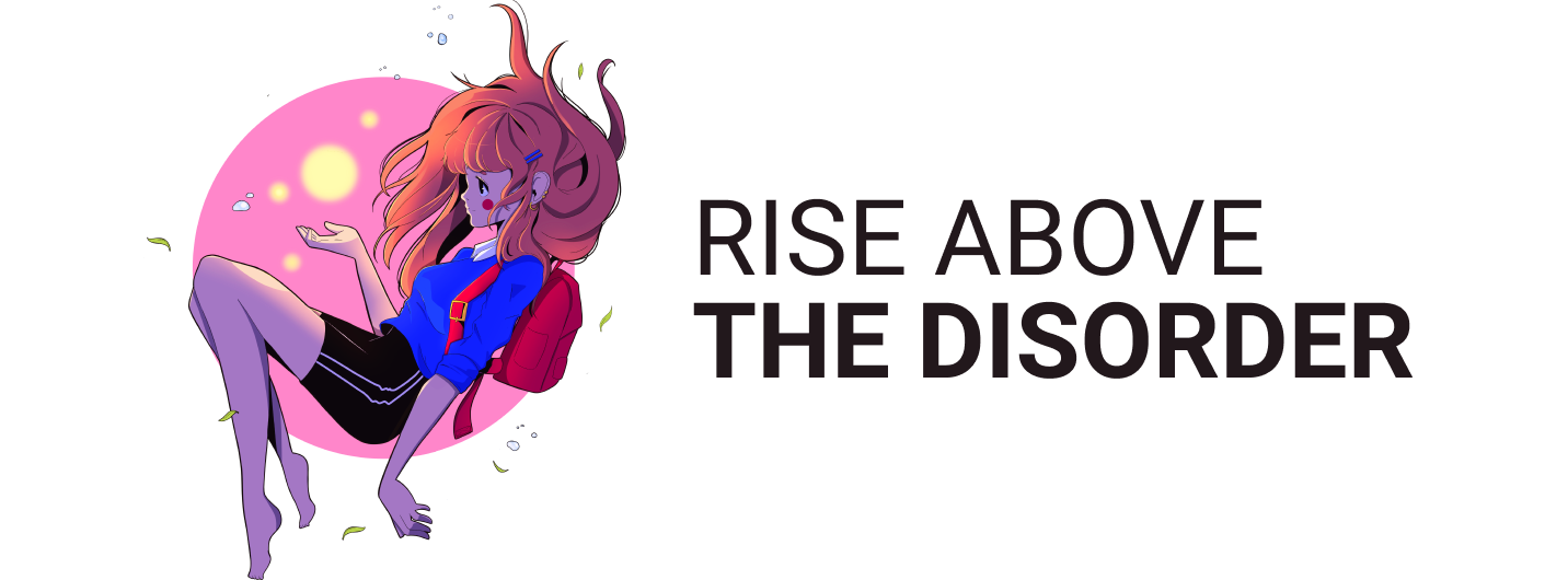 Rise Above The Disorder